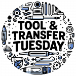 Tool & Transfer Tuesday